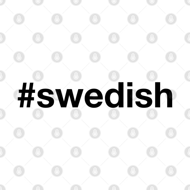 SWEDEN Hashtag Swedish by eyesblau