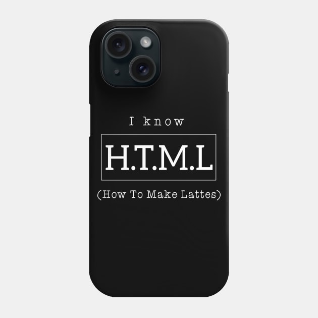 I KNOW HTML Phone Case by Saytee1