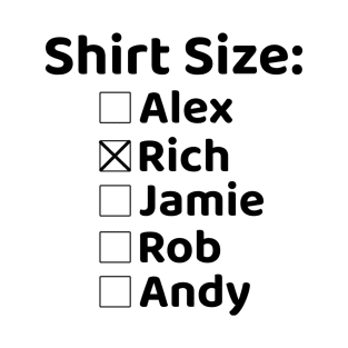 Shirt Size Rich T-Shirt