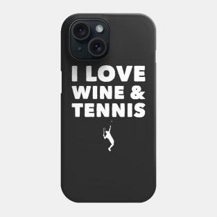 I love wine and tennis Phone Case