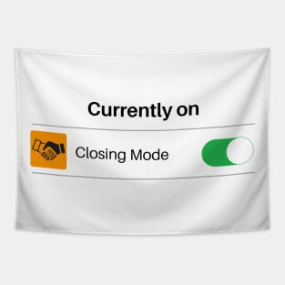 Closing Mode - ON Tapestry