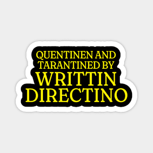 Quentinen and tarantinted by writtin directino shirt, Funny Meme Shirt, Oddly Specific Shirt, Y2K 2000's Shirt, Parody Shirt, Gift Shirt Magnet