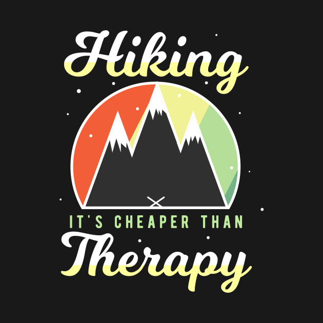 Hiking - It's Cheaper Than Therapy by jrcreativesolutions