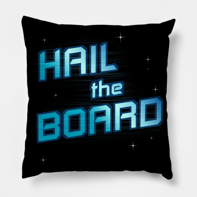 Stellar Firma Hail the Board Pillow by Rusty Quill