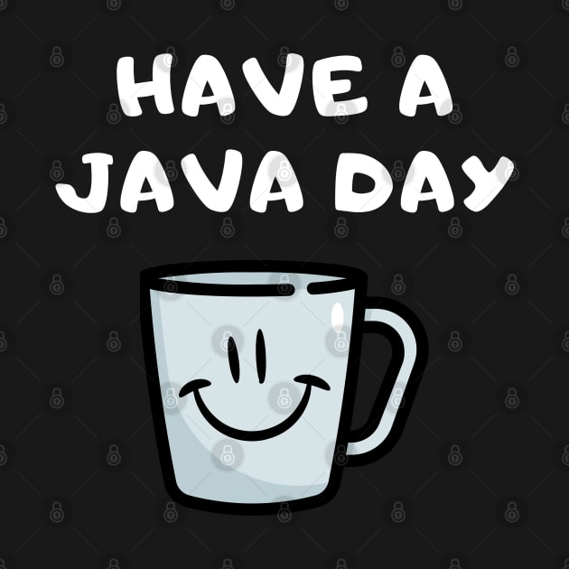 Have A Java Day by Rusty-Gate98