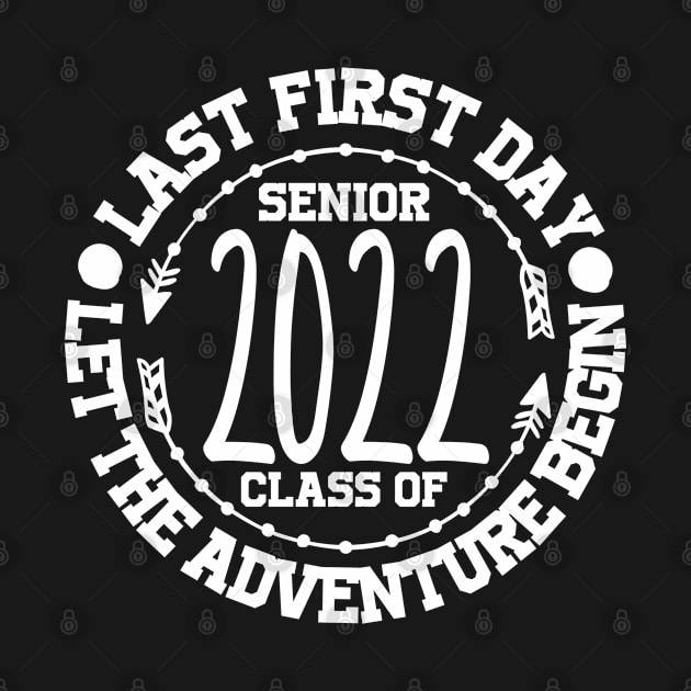 Last First Day Senior Class Of 2022 Graduation by HeroGifts