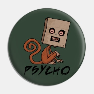 Psycho Sack Monkey with Text Pin