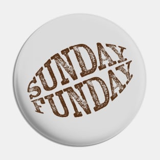 Sunday Funday Football Fan Pin