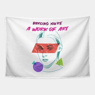 Daring You're A Work of Art Tapestry