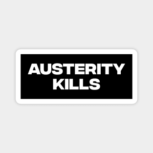 Austerity Kills Magnet