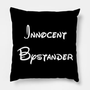 Innocent Bystander Pillow