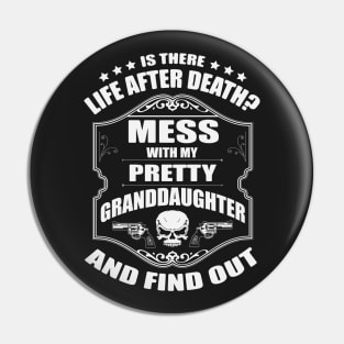 Grandpa's Warning: Don't Mess With My Beautiful Granddaughter Pin