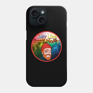 Gay Like Scott McFly Phone Case