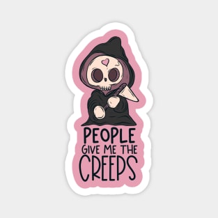 People give me the creeps Magnet