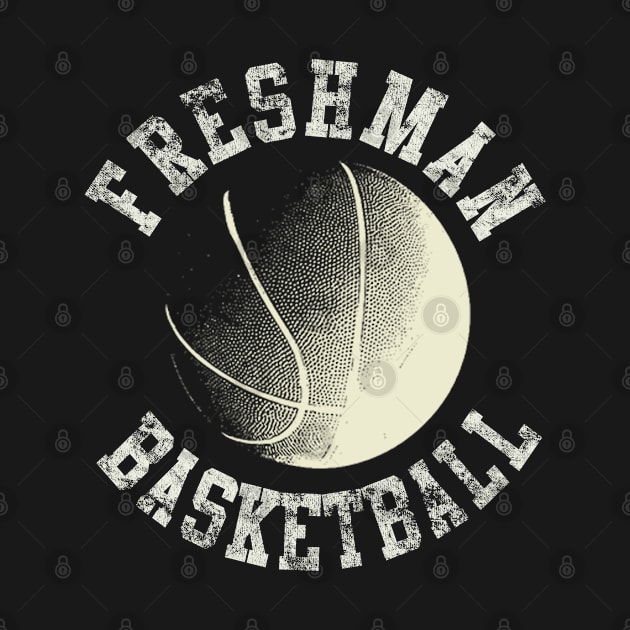 Vintage Freshman Basketball by tropicalteesshop