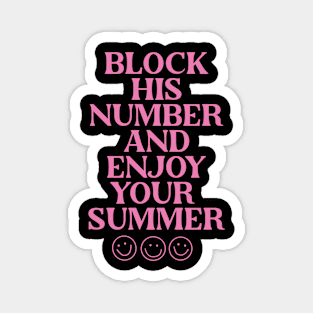 Block His Number and Enjoy Summer Y2K Aesthetic Pink Retro Magnet