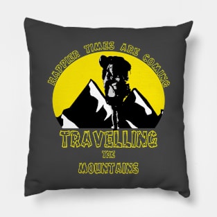 travelling - happier times are coming Pillow