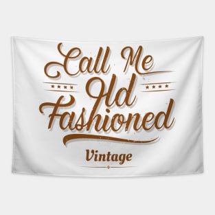 Call Me Old Fashioned. Tapestry