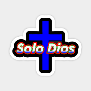 Solo Dios (Only God) Magnet