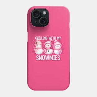 Chilling With My Snomies - Christmas Snowman Phone Case