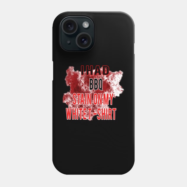 bbq stain on my white Edit Phone Case by r_s980l