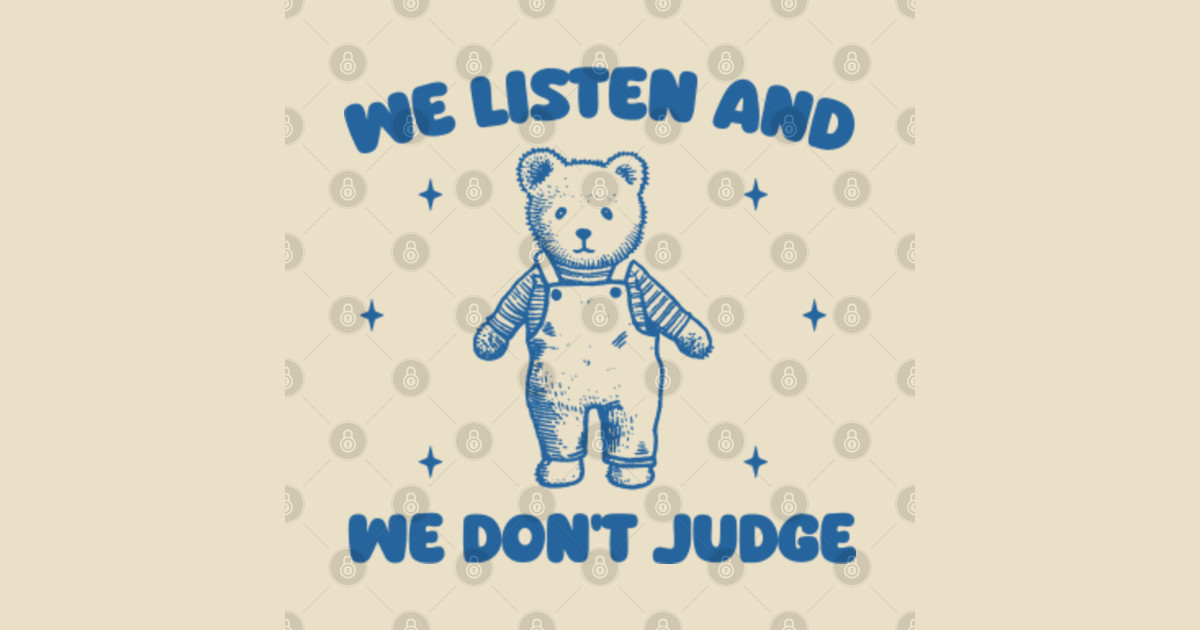 retro we listen and we dont judge, viral meme t-shirt, funny silly ...