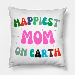 Happiest Mama On Earth day 2024 gift Pillow