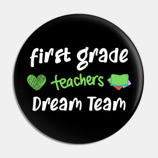 First Grade Teacher Dream Team Pin