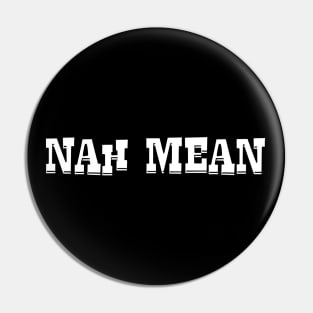 Nah Mean - Nahmean - Trevor Noah - Mexico White Pin