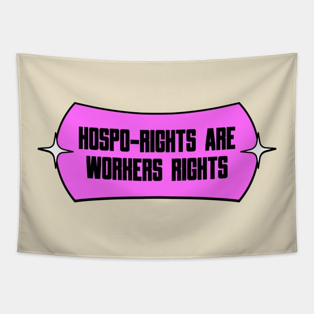 Hospo Rights Are Worker Rights - Hospitality Industry Tapestry by Football from the Left