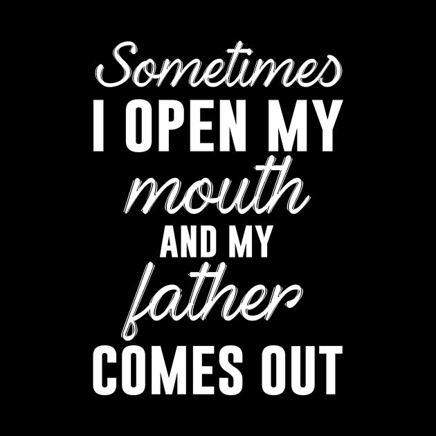 Sometimes I Open My Mouth And My Father Comes Out by produdesign