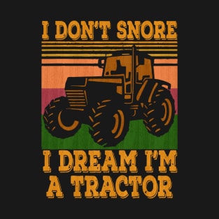 Tractor Farmer a dont snore T-Shirt