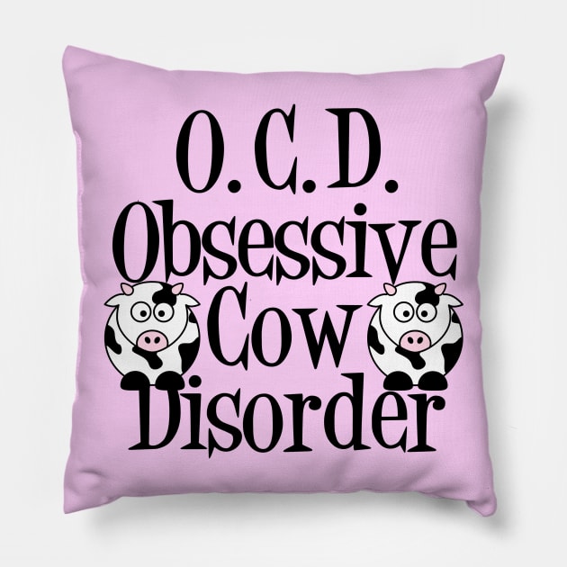 Funny Obsessive Cow Disorder Pillow by epiclovedesigns