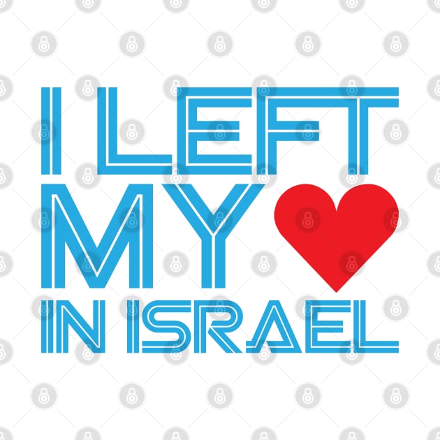 I Left My Heart In Israel by Proud Collection