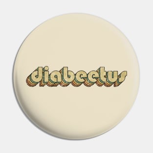 Diabeetus // Vintage Rainbow Typography Style // 70s Pin