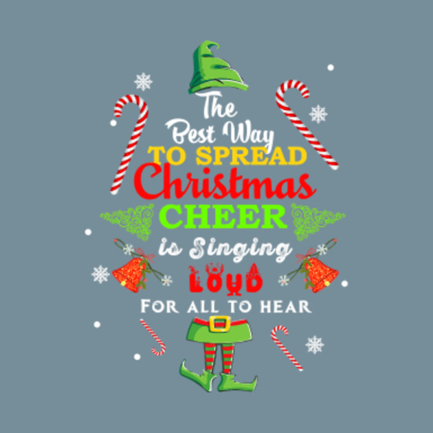 Disover Spread christmas cheer is singing loud shirt xmas Elf pajama - Spread Christmas Cheer Is Singing Loud - T-Shirt