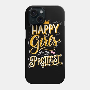 Girl power: Happy girls are the prettiest Phone Case