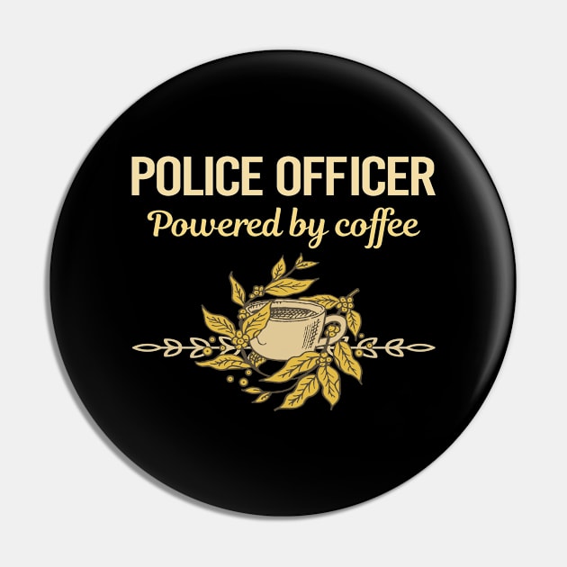 Powered By Coffee Police Officer Pin by Hanh Tay