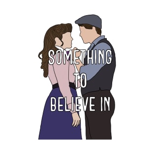 Something to Believe in T-Shirt