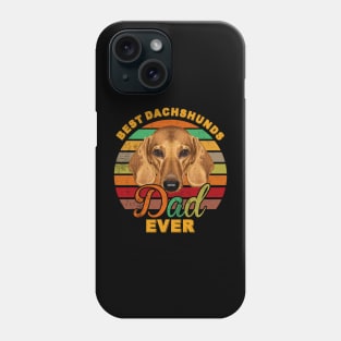 Best Dachshunds Dad Ever Phone Case