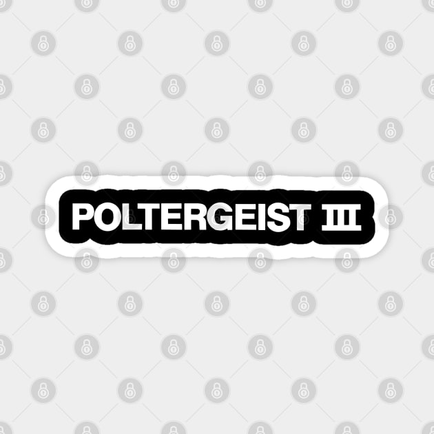 Poltergeist III 1988 Magnet by The Daily Ghost
