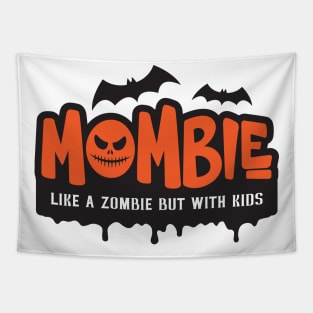 Mombie - Like A Zombie But With Kids Tapestry