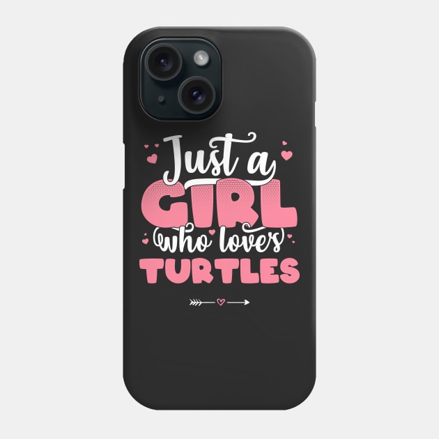 Just A Girl Who Loves Turtles - Cute turtle lover gift product Phone Case by theodoros20