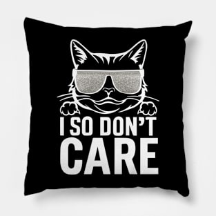 Funny Cat Don't Care Pillow