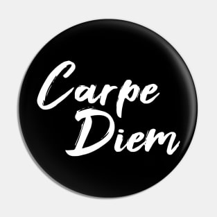 Carpe Diem - Seize the Day Pin