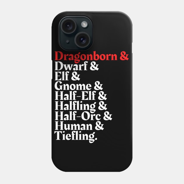 I'm The Dragonborn - D&D All Race T-Shirt Phone Case by DungeonDesigns