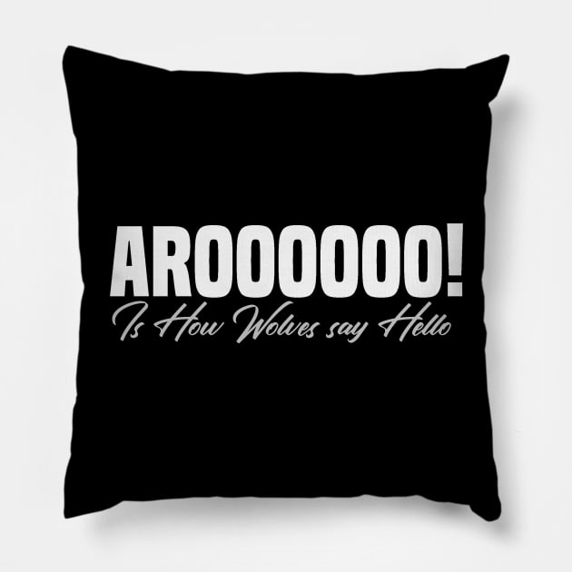 Aroo Hello Wolf Furry Text Funny Pillow by Mellowdellow