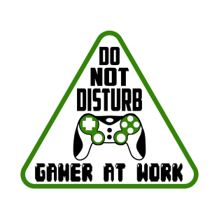 Do not disturb Gamer at work T-Shirt