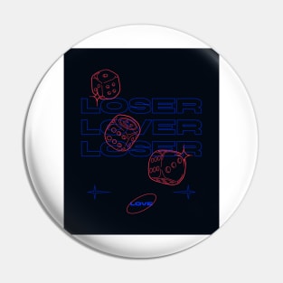 Loser Lover Loser Pin