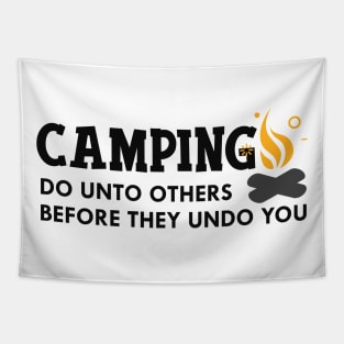 Camping do unto others before they undo you Tapestry